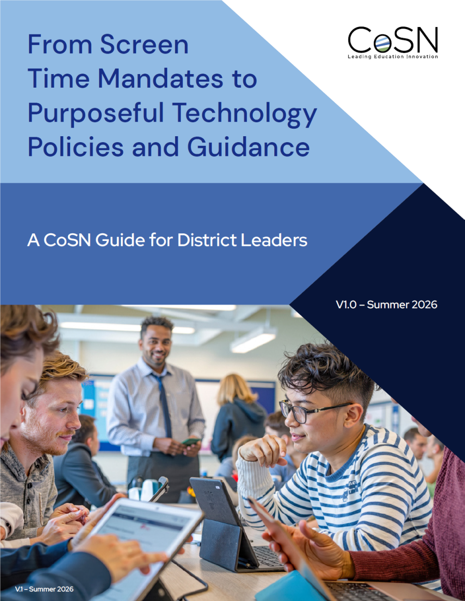 From Screen Time Mandates to Purposeful Technology Policies and Guidance: A CoSN Guide for District Leaders