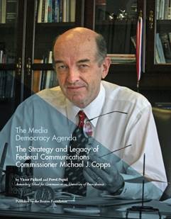 The Media Democracy Agenda: The Strategy and Legacy of FCC Commissioner Michael J. Copps