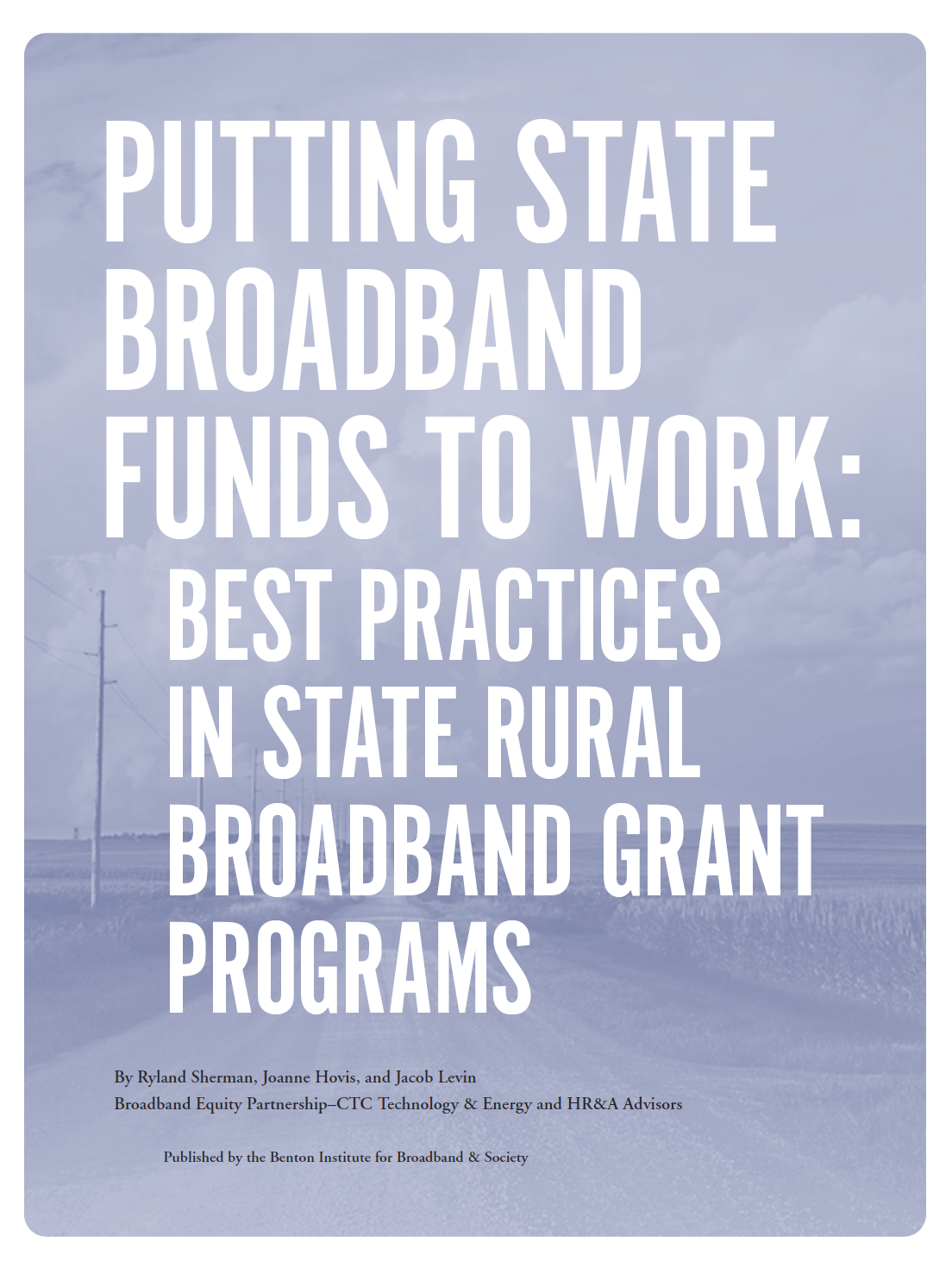 Putting State Broadband Funds to Work: Best Practices in State Rural Broadband Grant Programs